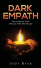 Image for Dark Empath : How to Identify Them and Lead Them Into the Light