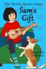Image for Sam&#39;s Gift : A Coming of Age Book for Girls 10 to 13