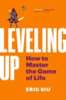 Image for Leveling Up: How To Master The Game of Life