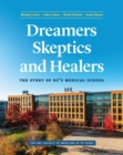 Image for Dreamers, Skeptics, and Healers : The Story of BC&#39;s Medical School