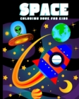 Image for Space Coloring Book for Kids : Amazing Outer Space Coloring Book with Planets, Spaceships, Rockets, Astronauts and More for Children 4-8 (Childrens Books Gift Ideas)