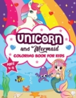 Image for Unicorn and Mermaid Coloring Book for Kids ages 4-8 : A Fun and Beautiful Collection of 80 Mermaid and Unicorn Illustrations (Boys and Girls Coloring Book)