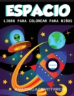 Image for Despacio Libro Para Colorear Para Ninos : Increible libro para colorear del espacio exterior con planetas, naves espaciales, cohetes, astronautas y mas para ninos de 4 a 8 anos (ideas para regalos de 