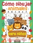 Image for Como dibujar animales para ninos : el divertido y sencillo libro de dibujo paso a paso para que los ninos aprendan a dibujar todo tipo de animales (Como dibujar para ninos y ninas)