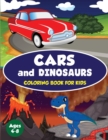 Image for Cars and Dinosaurs Coloring Book for Kids Ages 4-8 : 80 Fun and Exciting Space and Car Based Coloring Designs for Boys Ages 4-8 (Childrens Coloring Books)