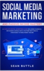 Image for Social Media Marketing and Passive Income Mastery