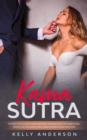 Image for Kama Sutra : The Practical Guide to Mind-Blowing Orgasms with The Kama Sutra, Tantric Sex Teachings and Climax Enhancing Sex Positions