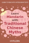 Image for Learn Mandarin with Traditional Chinese Myths : Interlinear Mandarin to English