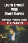 Image for Learn French with Short Stories : Interlinear French to English