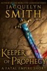 Image for Keeper of Prophecy: A Fatal Empire Short