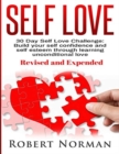 Image for Self Love : 30 Day Self Love Challenge! Build your Self Confidence and Self Esteem Through Unconditional Self Love
