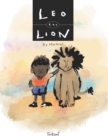 Image for Leo the Lion : How a bullied short boy named Leo the Cleft Lip Midget became Leo the Lion