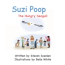 Image for Suzi Poop : The Hungry Seagull
