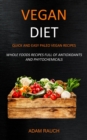 Image for Vegan Diet : Quick and Easy Paleo Vegan Recipes (Whole Foods Recipes full of Antioxidants and Phytochemicals)