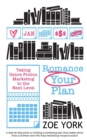 Image for Romance Your Plan : Taking Genre Fiction Marketing to the Next Level