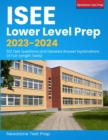 Image for ISEE Lower Level Prep 2023-2024 : 512 Test Questions and Detailed Answer Explanations (4 Full-Length Tests)