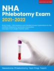 Image for NHA Phlebotomy Exam 2021-2022 : Study Guide + 300 Questions and Detailed Answer Explanations for the Certified Phlebotomy Technician Examination (Includes 3 Full-Length Practice Tests)