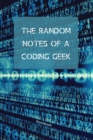 Image for The Random Notes Of A Coding Geek : Notebook for Programmers and Code Professionals