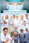 Image for First Responder Doctor Journal : We Put Our Patients First