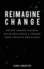 Image for Reimagine Change