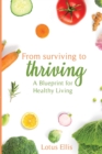 Image for From Surviving to Thriving: A Blueprint for Healthy Living