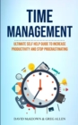 Image for Time Management : Ultimate Self Help Guide To Increase Productivity And Stop Procrastinating