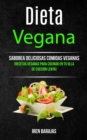 Image for Dieta vegana : Saborea deliciosas comidas veganas (Recetas veganas para cocinar en tu olla de coccion lenta)