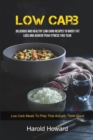 Image for Low Carb : Delicious And Healthy Low Carb Recipes To Boost Fat Loss and Achieve Peak Fitness This Year (Low Carb Meals to Prep That Actually Taste Good)