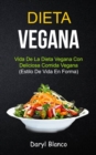 Image for Dieta Vegana : Vida de la dieta vegana con deliciosa comida vegana (Estilo de vida en forma)