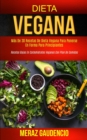 Image for Dieta Vegana : Mas de 30 recetas de dieta vegana para ponerse en forma para principiantes (Recetas bajas en carbohidratos veganos con plan de comidas)