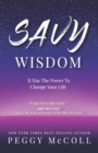 Image for Savy Wisdom : It Has The Power To Change Your Life