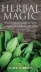 Image for Herbal Magic : Wicca Beginner guide to Herbs and plants for Rituals and Spells