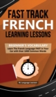Image for Fast Track French Learning Lessons - Beginner&#39;s Vocabulary