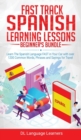 Image for Spanish Language Lessons for Beginners Bundle : Learn The Spanish Language FAST in Your Car with over 1200 Common Words, Phrases and Sayings for Travel and Conversations
