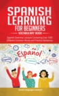 Image for Spanish Language Learning for Beginner&#39;s - Vocabulary Book : Spanish Grammar Lessons Containing Over 1000 Different Common Words and Practice Sentences