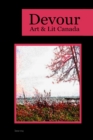 Image for Devour 014 : Art &amp; Lit Canada - Issue 014: Art &amp; Lit Canada