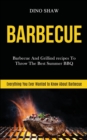 Image for Barbecue : Barbecue and Grillind Recipes to Throw the Best Summer Bbq (Everything You Ever Wanted to Know About Barbecue)