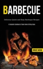 Image for Barbecue Cookbook for Beginners : Delicious Quick and Easy Barbeque Recipes (A Complete Cookbook of Down Home Grilling Ideas)