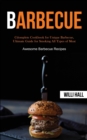 Image for Barbecue : Complete Cookbook for Unique Barbecue, Ultimate Guide for Smoking All Types of Meat (Awesome Barbecue Recipes)