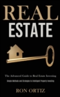 Image for Real Estate : The Advanced Guide to Real Estate Investing (Simple Methods and Strategies to Intelligent Property Investing)