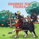 Image for Bauernhof Tiere Malbuch : Fur Kinder im Alter von 4-8 Jahren
