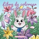 Image for Libro de colorear de pascua : Libro de Colorear para Ninos de 4 a 8 Anos