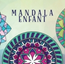 Image for Mandala enfant : Livre de coloriage pour enfants avec des mandalas amusants, faciles et relaxants pour les garcons, les filles et les debutants