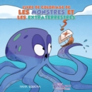 Image for Livre de coloriage de les monstres et les extraterrestres : Pour les enfants de 4 a 8 ans