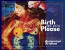 Image for Birth As You Please