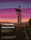 Image for E natamukw miyeyimuwin : Residential School Recovery Stories of the James Bay Cree, Volume 1