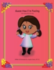 Image for Guess How I&#39;m Feeling : CBT Activity Book for Kids