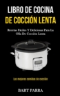 Image for Libro de cocina de coccion lenta : Recetas faciles y deliciosas para la olla de coccion lenta (Las mejores comidas de coccion)