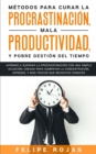 Image for Metodos Para Curar la Procrastinacion, Mala productividad, y Pobre Gestion del Tiempo