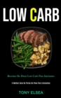 Image for Low Carb : Receitas de dieta low carb para iniciantes (O melhor guia de perda de peso para iniciantes)